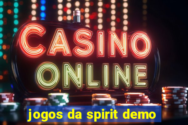 jogos da spirit demo